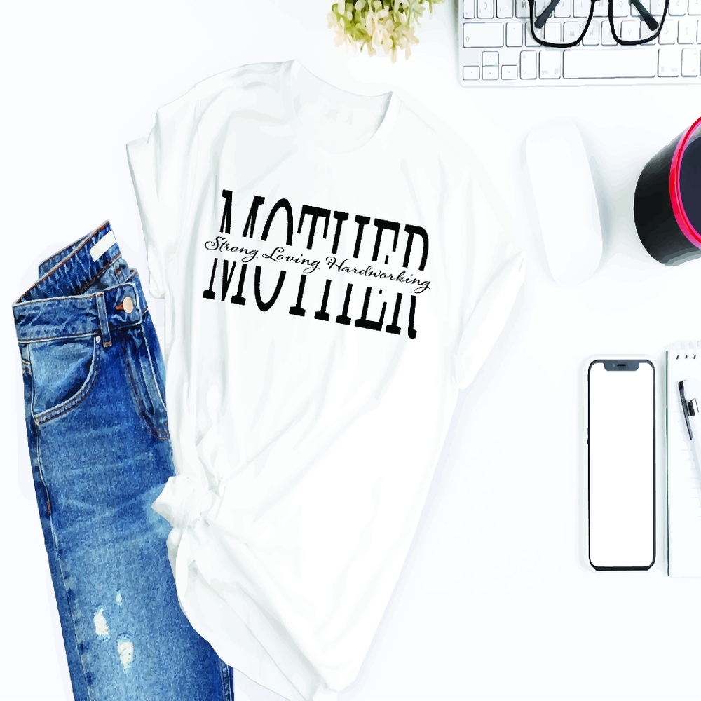 Strong Loving Hardworking Mother T-shirt